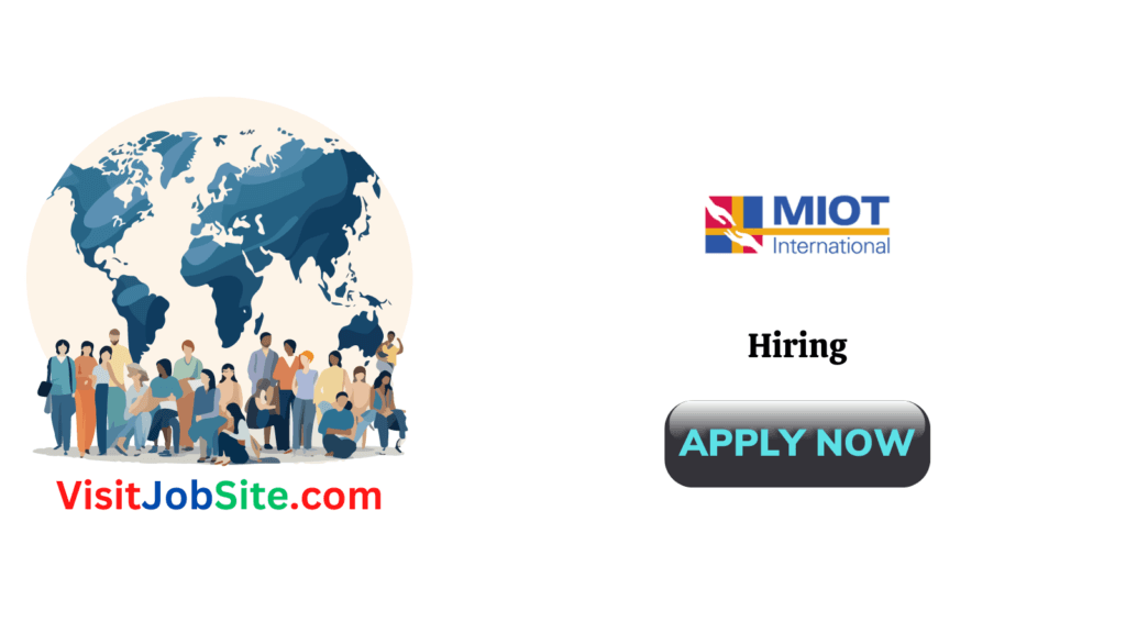 MIOT International Hiring B.Com Graduates | Across India | 0 – 3 years